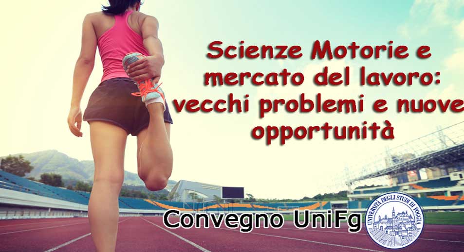 Scienze Motorie e mercato del lavoro: vecchi problemi e nuove opportunità
