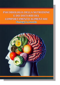 Psicobiologia della nutrizione e dei disturbi del comportamento alimentare